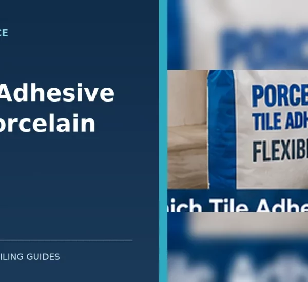 Which Tile Adhesive Should You Use for Porcelain Tiles? 4 Bag of porcelain tile adhesive next to tile samples and a notched trowel